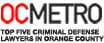 OCMETRO: Top Five Criminal Defense Lawyers in Orange County