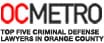 OCMETRO Top five criminal defense Lawyers In Orange County
